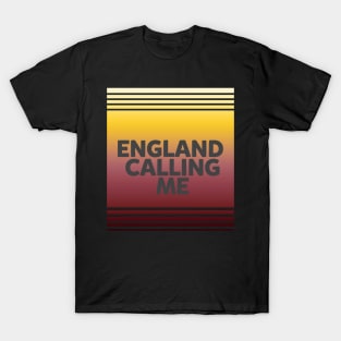 England calling me T-Shirt